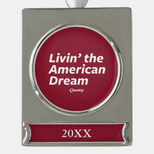 Livin der amerikanische Traum Banner-Ornament Silber