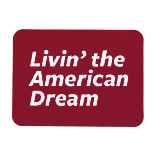 Livin der amerikanische Traum Magnet