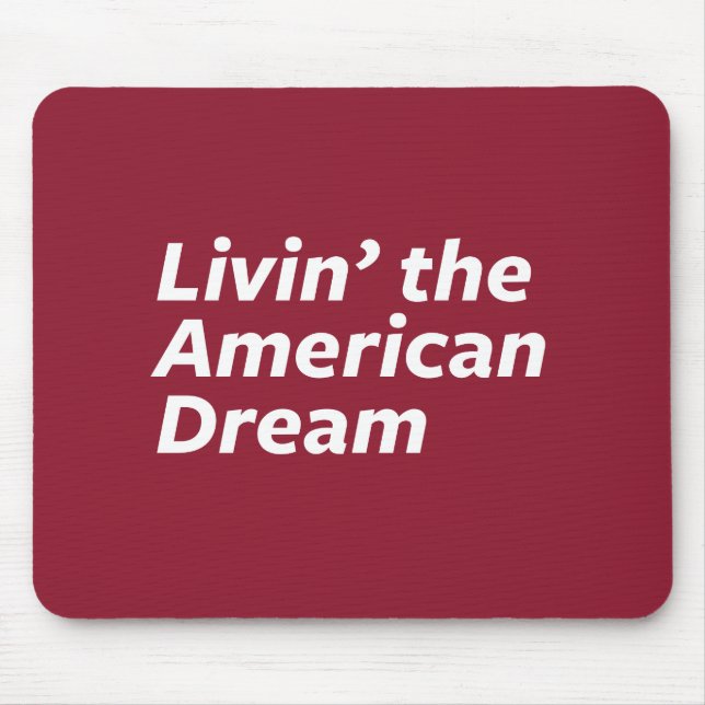 Livin der amerikanische Traum Mousepad (Vorne)