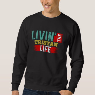 Livin' Der TRISTAN Life T - Shirt Name TRISTAN