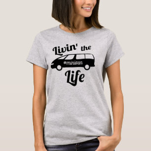 Livin die Minivan-Leben-Mama T-Shirt