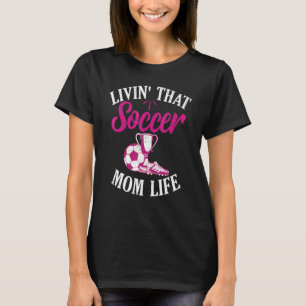 Livin dieser Fußball-Mama Life Graphic T-Shirt