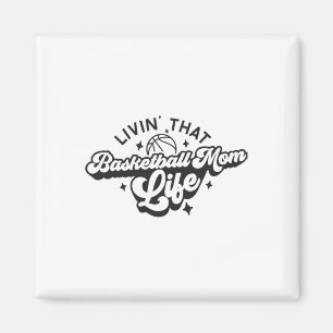 Livin jener Basketball-Mama Magnet