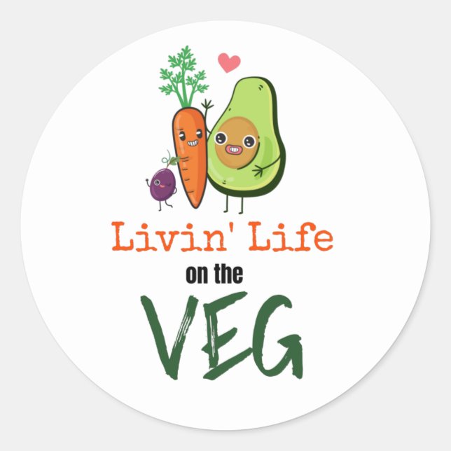 Livin LIfe auf dem Veg vegetarische Fun Zitat Runder Aufkleber (Vorderseite)