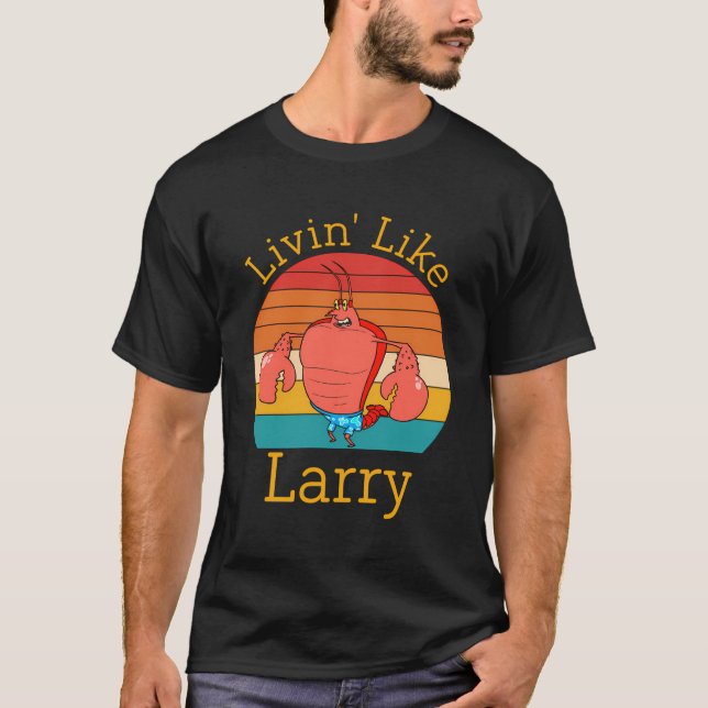 Livin' like Larry Funny T-Shirt (Vorderseite)