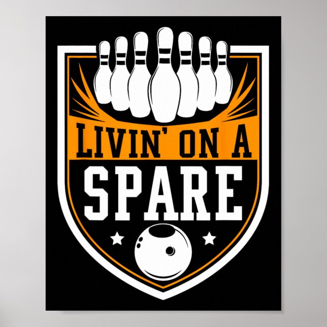 Livin On a Spare - Funny Bowling Gift Poster (Vorne)