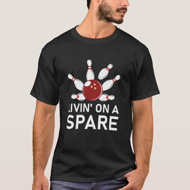 Livin' on Spare Bowling Liebhaber T-Shirt (Vorderseite)