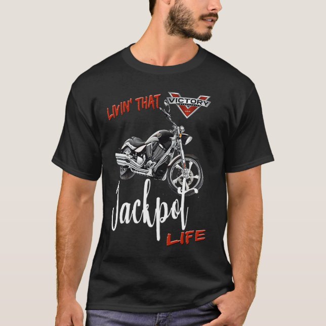 Livin' That Jackpot Motorcycle Life T-Shirt (Vorderseite)