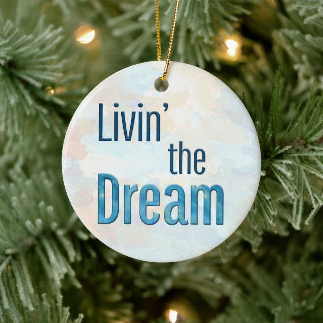 Livin' the Dream Sky Background Keramik Ornament (Baum)