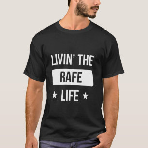 Livin 'The Rafe Life Familientreffen Squad First L T-Shirt