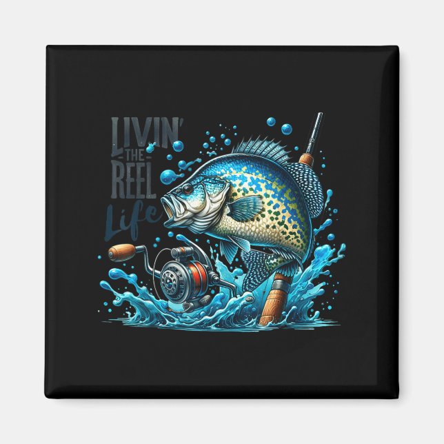 Livin' The Reel Life Crape Fishing Lovers Fisherma Magnet (Vorne)