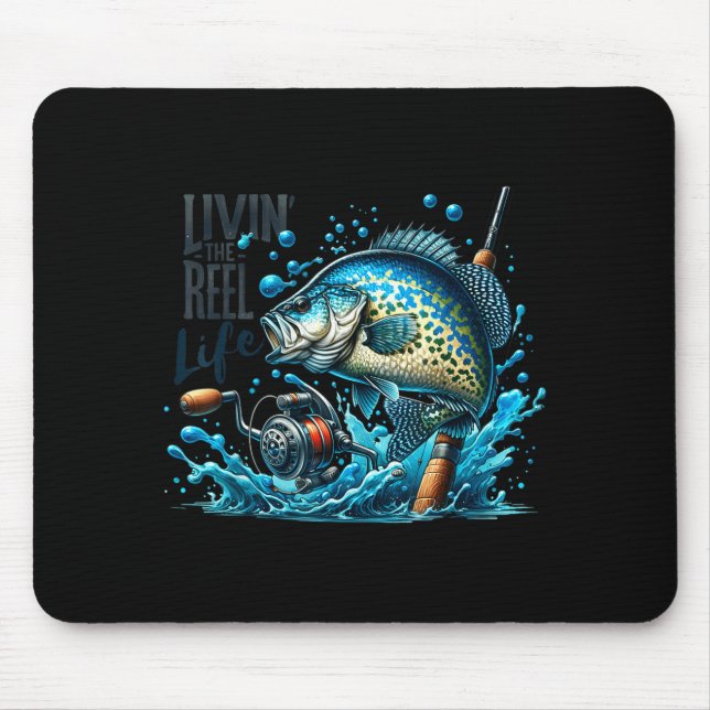 Livin' The Reel Life Crape Fishing Lovers Fisherma Mousepad (Vorne)