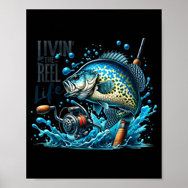 Livin' The Reel Life Crape Fishing Lovers Fisherma Poster (Vorne)