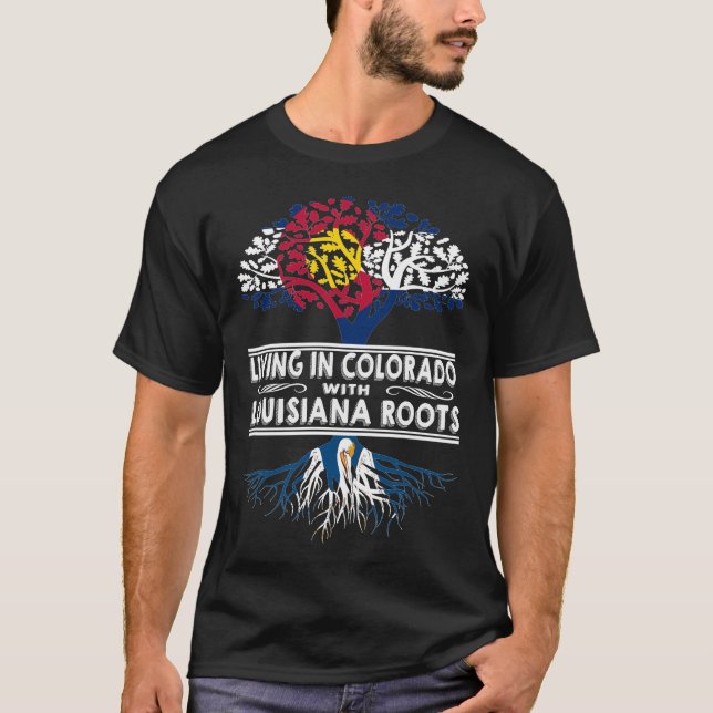 Living in Colorado with Louisiana Roots T-Shirt (Vorderseite)