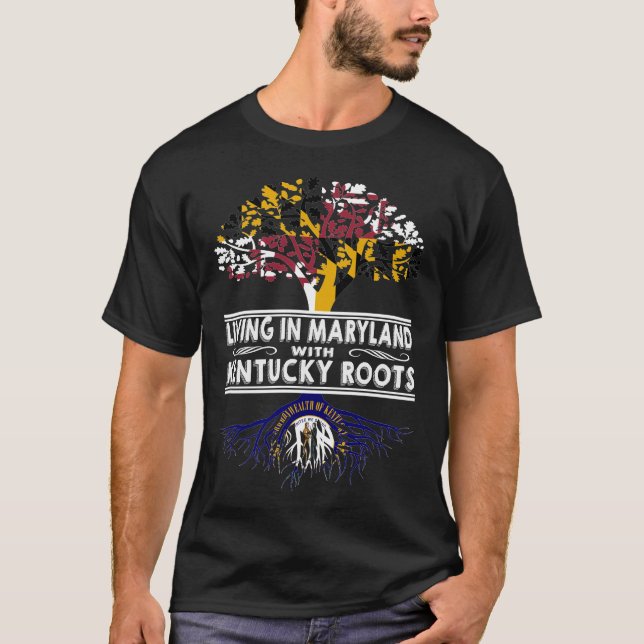 Living in Maryland with Kentucky Roots T-Shirt (Vorderseite)