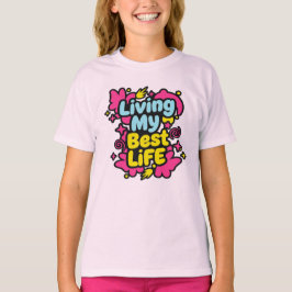Living my best life colorful pop art graphics T-Shirt
