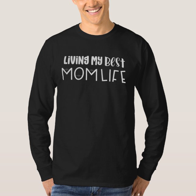 Living My Best Mom Life T-Shirt (Vorderseite)