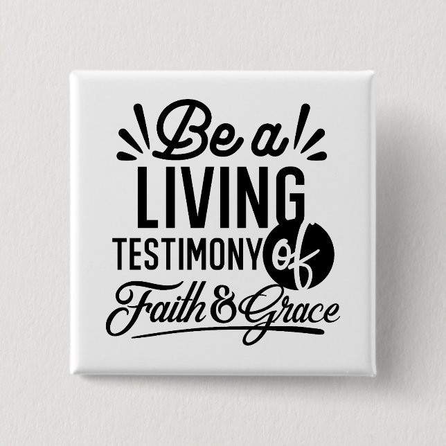 Living Testimony Bible Quote Christian Motivation Button (Vorderseite)