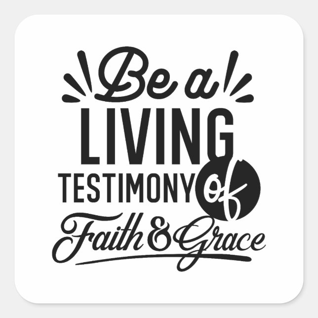 Living Testimony Bible Quote Christian Motivation Quadratischer Aufkleber (Vorderseite)