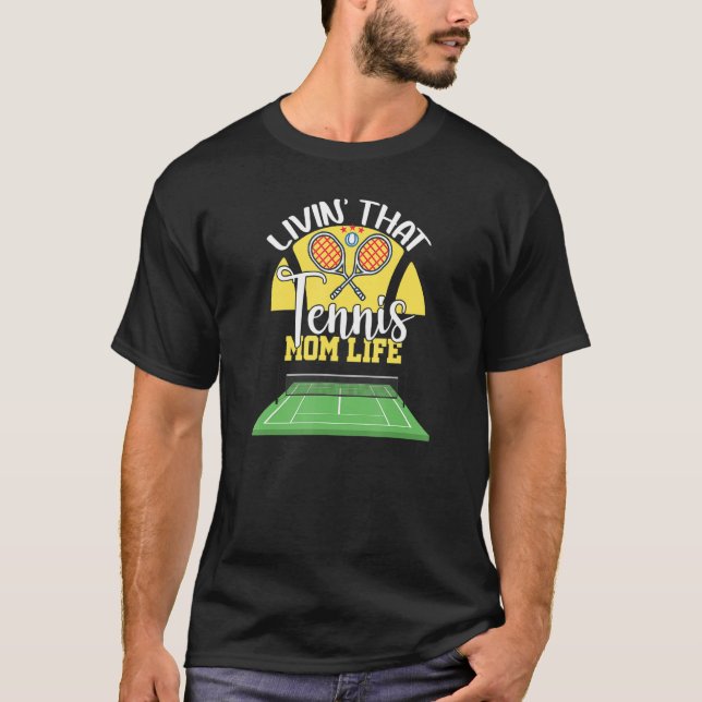 Living That Tennis Mom Life for Mother T-Shirt (Vorderseite)