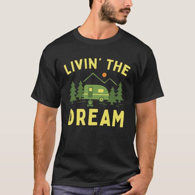 Living The Dream Camping Camper RV T-Shirt (Vorderseite)