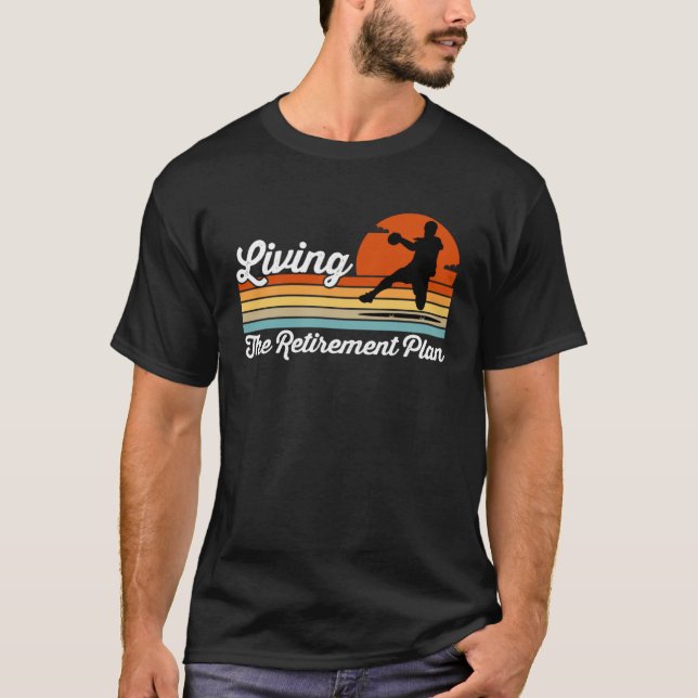 Living The Retirement Plan Retired Worker Pivot Ha T-Shirt (Vorderseite)