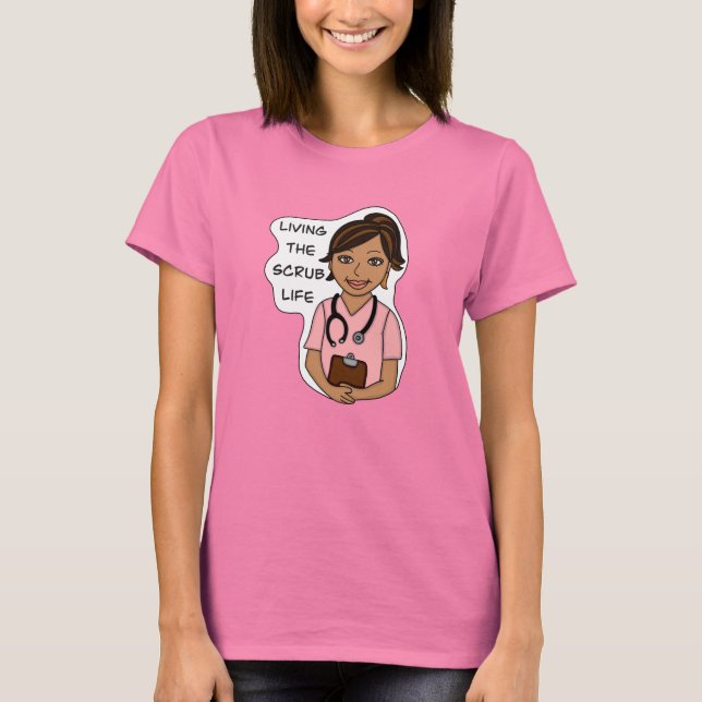 Living the Scrub Life Medical Professional Humor T-Shirt (Vorderseite)