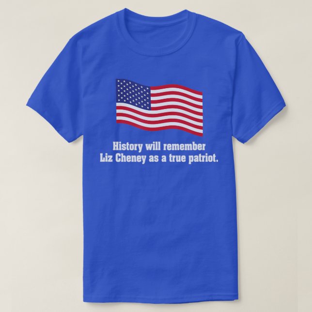 Liz Cheney True Patriot Waving Patriotic American T-Shirt (Design vorne)