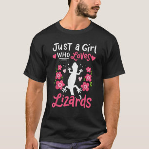 Lizard Just a Girl, der Lizards Liebe gibt T-Shirt