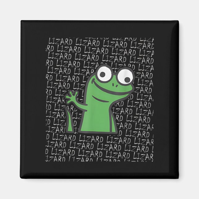 Lizard Lizard Lizard Funny Weirdcore Animal Meme G Magnet (Vorne)