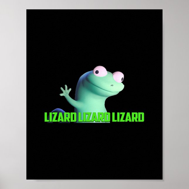 Lizard Lizard Lizard Funny Weirdcore Meme Viral Tr Poster (Vorne)