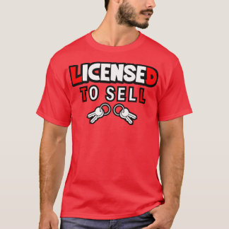 Lizenziert, um lustiges Real Anwesen zu verkaufen T-Shirt