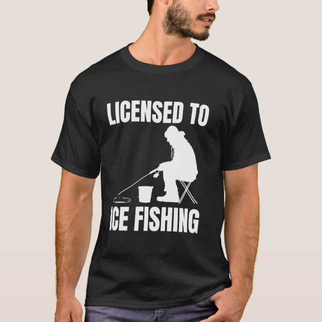 Lizenziert zum Eisangeln T-Shirt (Vorderseite)