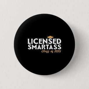 Lizenzierte Smartass-Klasse für 2025 Abschluss T - Button