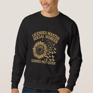 Lizenzierter Master-Sozialarbeiter Erarbeitet Nich Sweatshirt