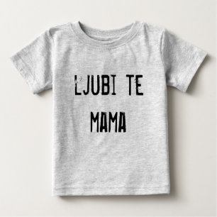 Ljubi-Mama Baby T-shirt