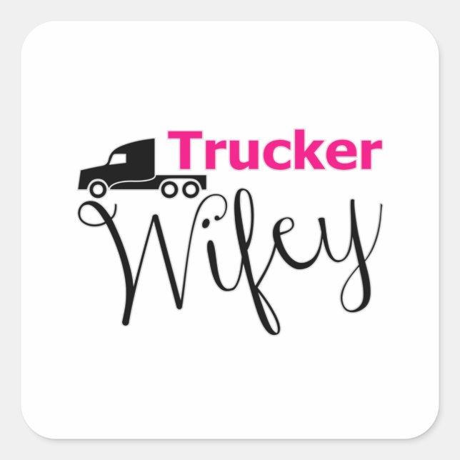 LKW Ehefrau LKW Fahrer LKW Liebe Girl Geschenk Quadratischer Aufkleber (Vorderseite)