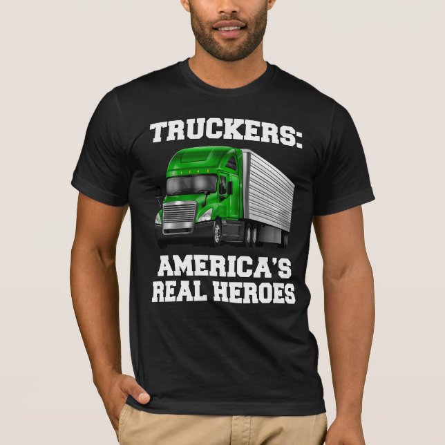 Lkw-Fahrer: Amerikas wahre Helden T-Shirt (Vorderseite)