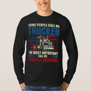 LKW-Fahrer, Daddy & Ehemann T-Shirt