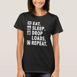 LKW-Fahrer essen Schlafsack Drop Loads Wiederholun T-Shirt