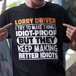 Lkw-Fahrer Ich versuche, Dinge zu machen Lustige S T-Shirt