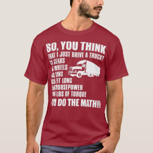 Lkw Fahrer lustiges Geschenk, sodass Sie denken, i T-Shirt