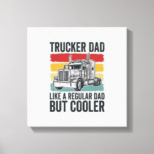 LKW-Fahrer Papa wie ein normaler Papa, aber cooler Leinwanddruck