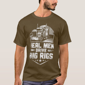 LKW-Fahrer Vintage Real Men fahren Big Ri T-Shirt