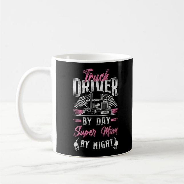 LKW-LKW-Fahrer Trucker mit Day Super Mama Kaffeetasse (Links)