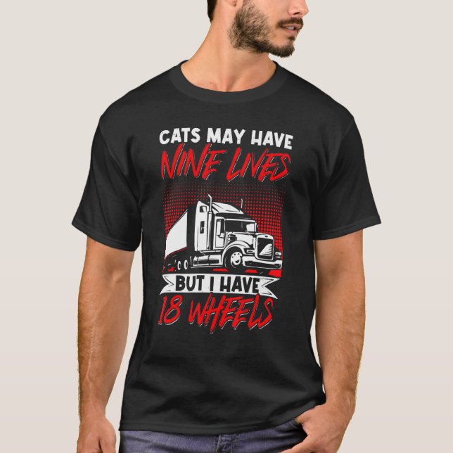 LKW-LKW-Katzenkatzen können neun Leben haben T-Shirt (Vorderseite)