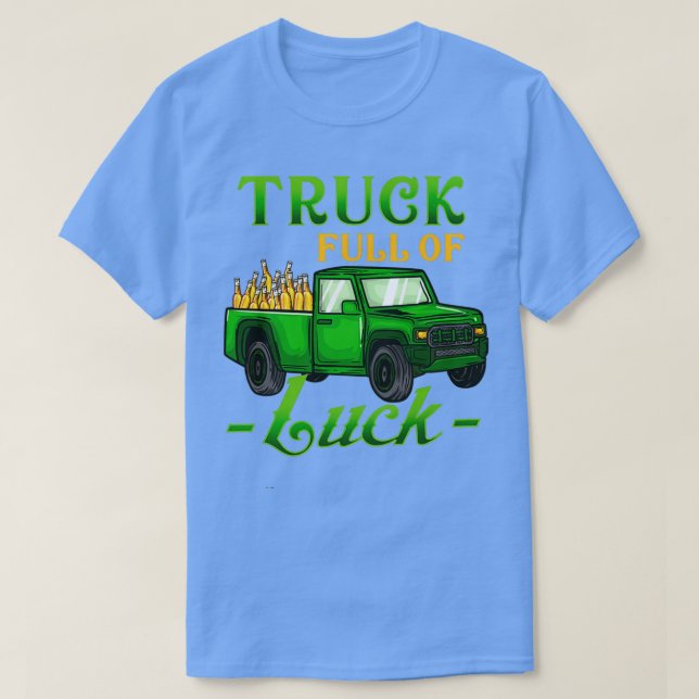 Lkw voll von Luck I St Patrickx27s Day Brewery Tr T-Shirt (Design vorne)