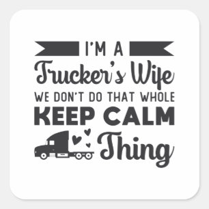 LKWs Ehefrau Ich bin LKWs Ehefrau Truck Driver Lie Quadratischer Aufkleber