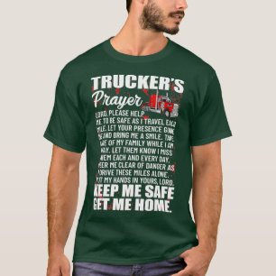 LKWs Gebet Behielt Me Safe Get Me Zuhause Hauler T-Shirt
