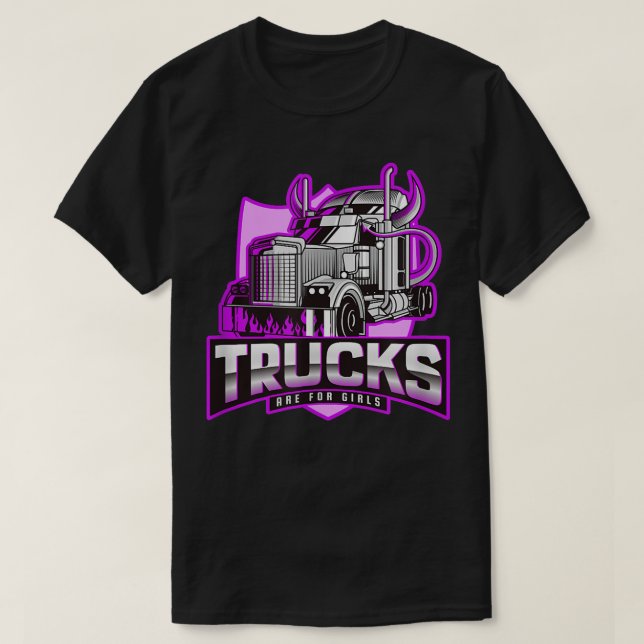 LKWs sind für Mädchen Big Rig LKWs Frauen T-Shirt (Design vorne)